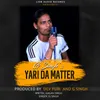 Yari Da Matter